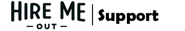 Hire Me Out - Support